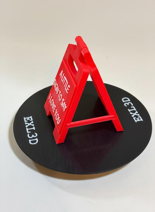 "A Little Sign to Say I Love You" — 3D Printed Caution Sign